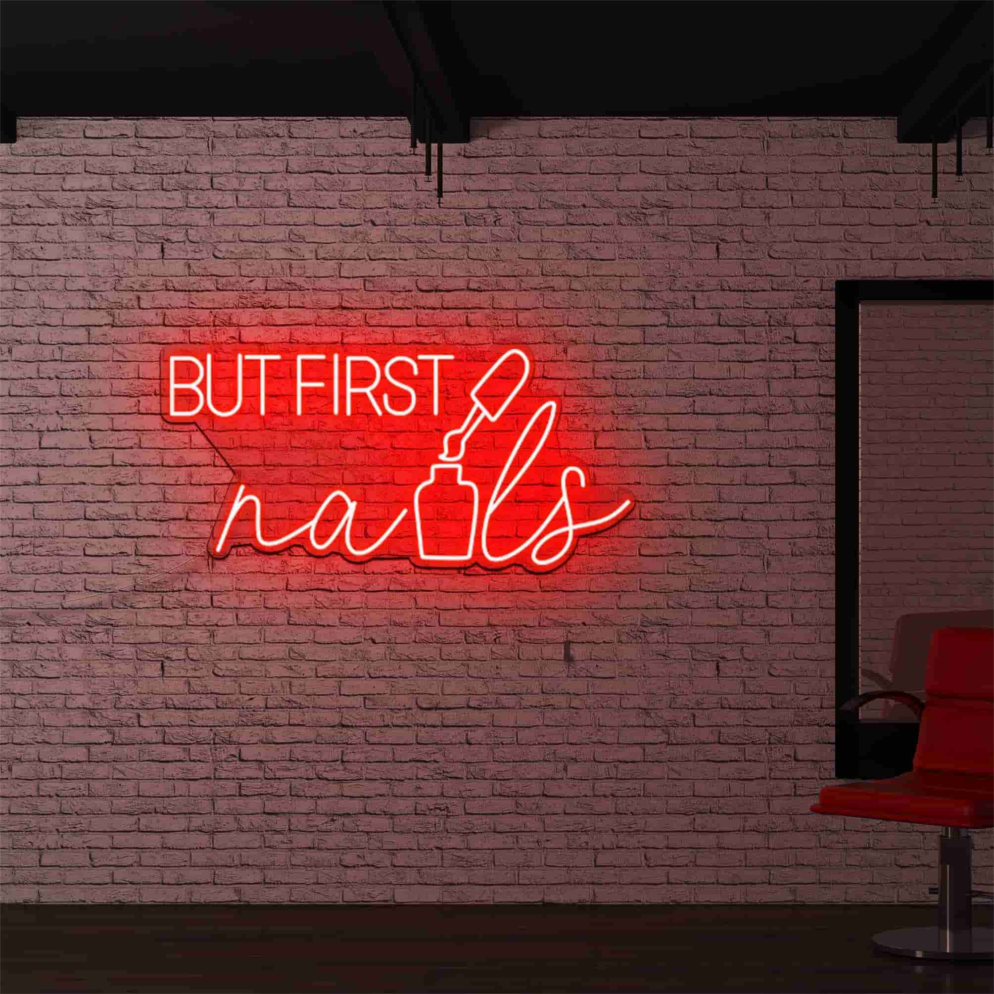 "But First, Nails" Neon Sign – Stylish Salon Decor for a Welcoming Beauty Space