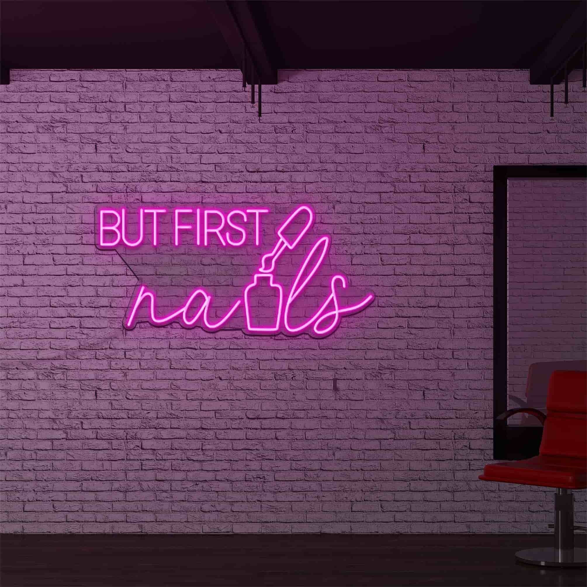 "But First, Nails" Neon Sign – Stylish Salon Decor for a Welcoming Beauty Space