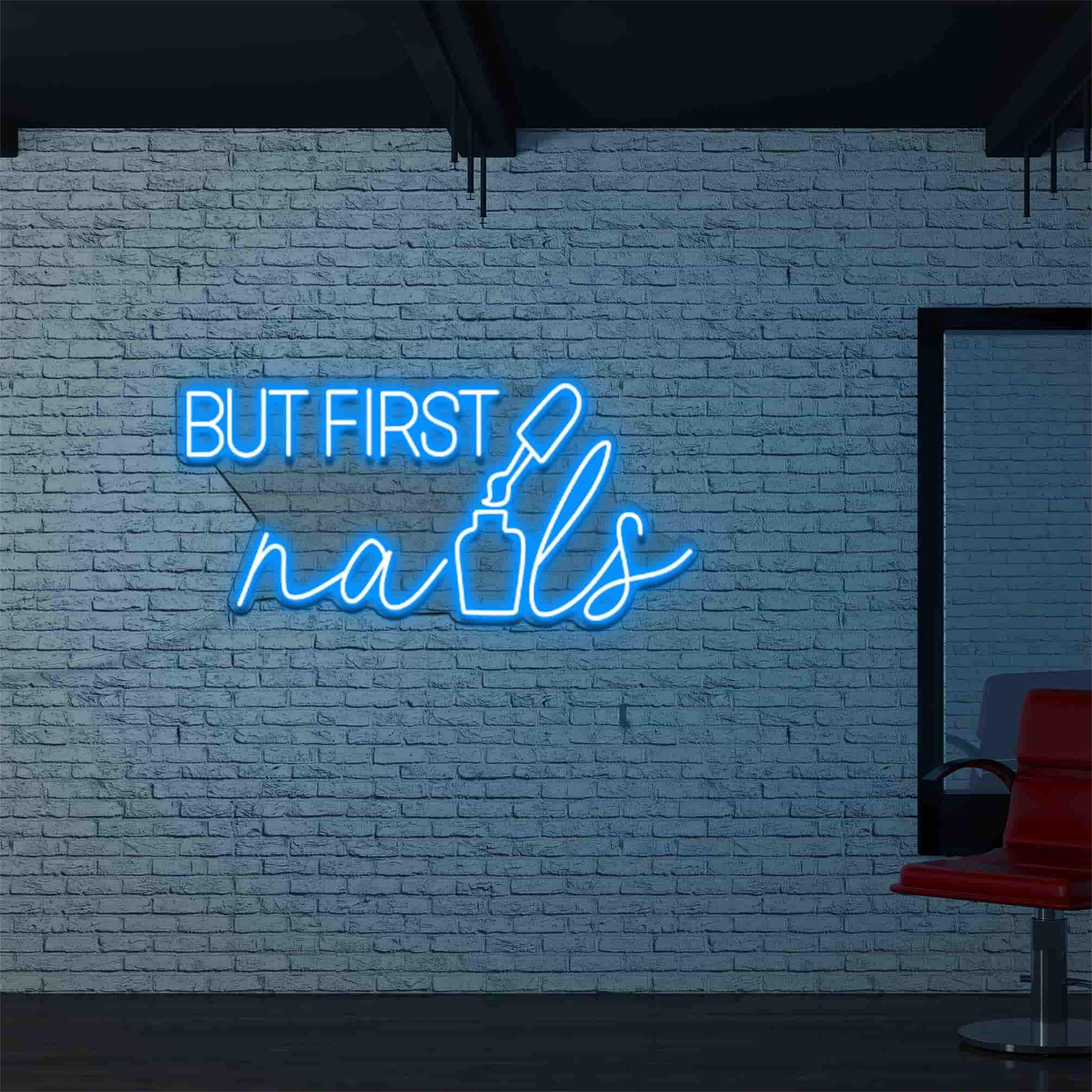 "But First, Nails" Neon Sign – Stylish Salon Decor for a Welcoming Beauty Space