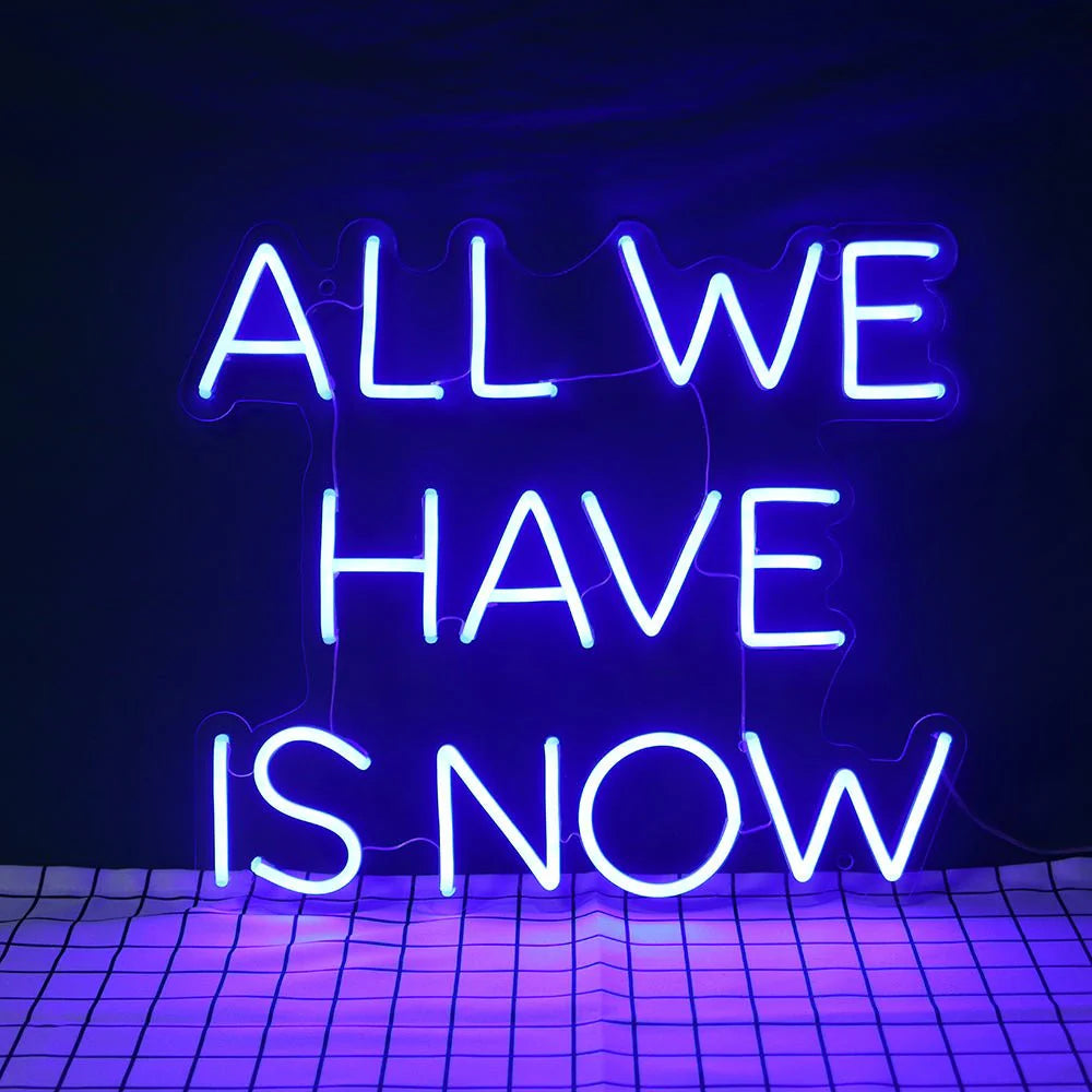 "ALL WE HAVE IS NOW" Neon Sign – Tranquil Blue LED Decor for Mindfulness, Yoga Studios, and Meditation Spaces